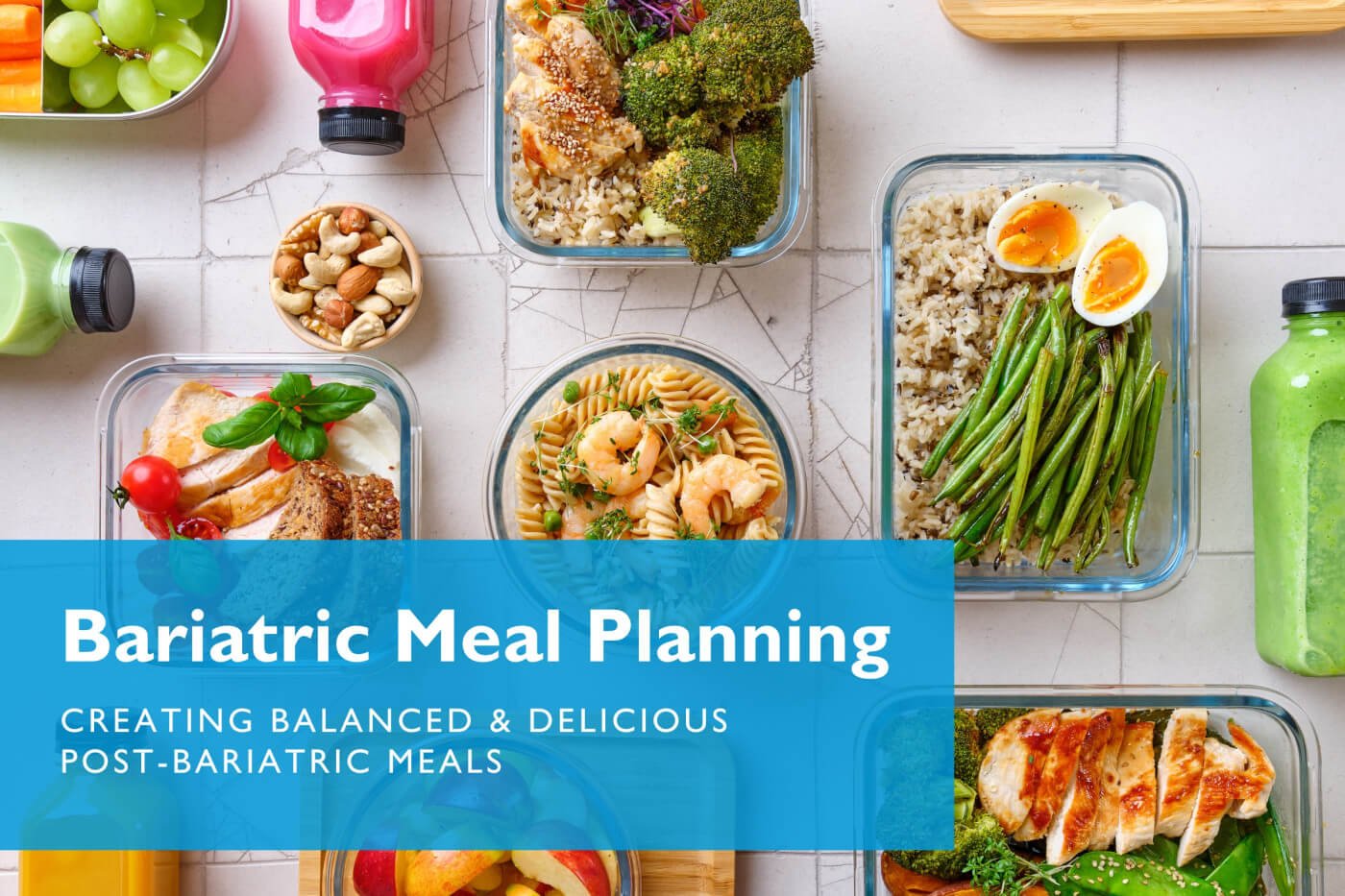 Bariatric Meal Planning 101 - Guide to creating healthy meals post bariatric surgery - Celebrate Vitamins