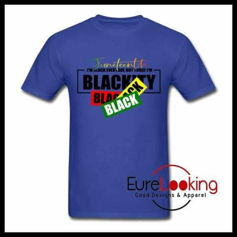 Juneteenth african american t-shirts Eure Looking Good