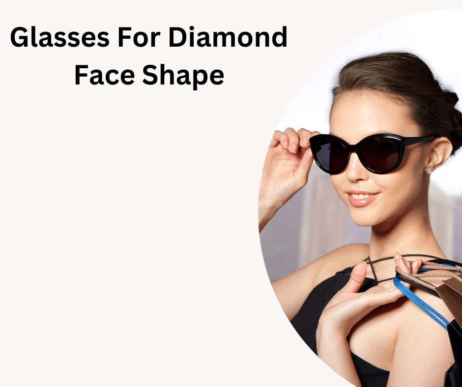 Glasses For Diamond face