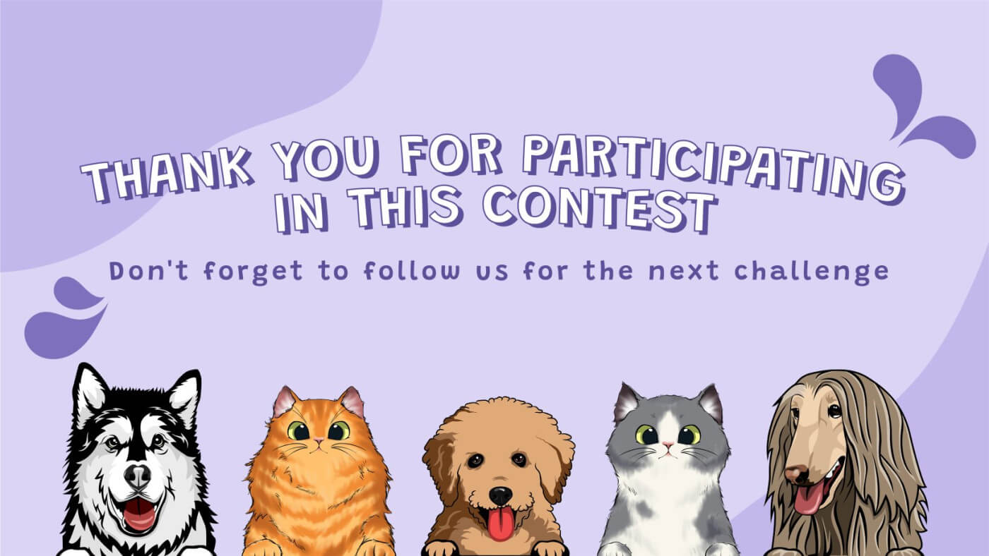 Thank you for taking part in Pet Contest
