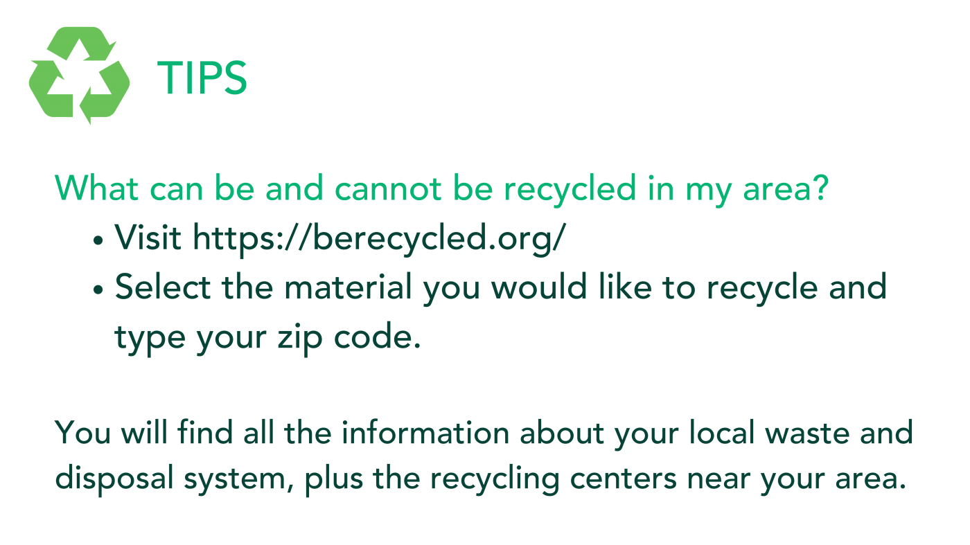 What can be recycled in my area? Check rules and recycling centers in your area