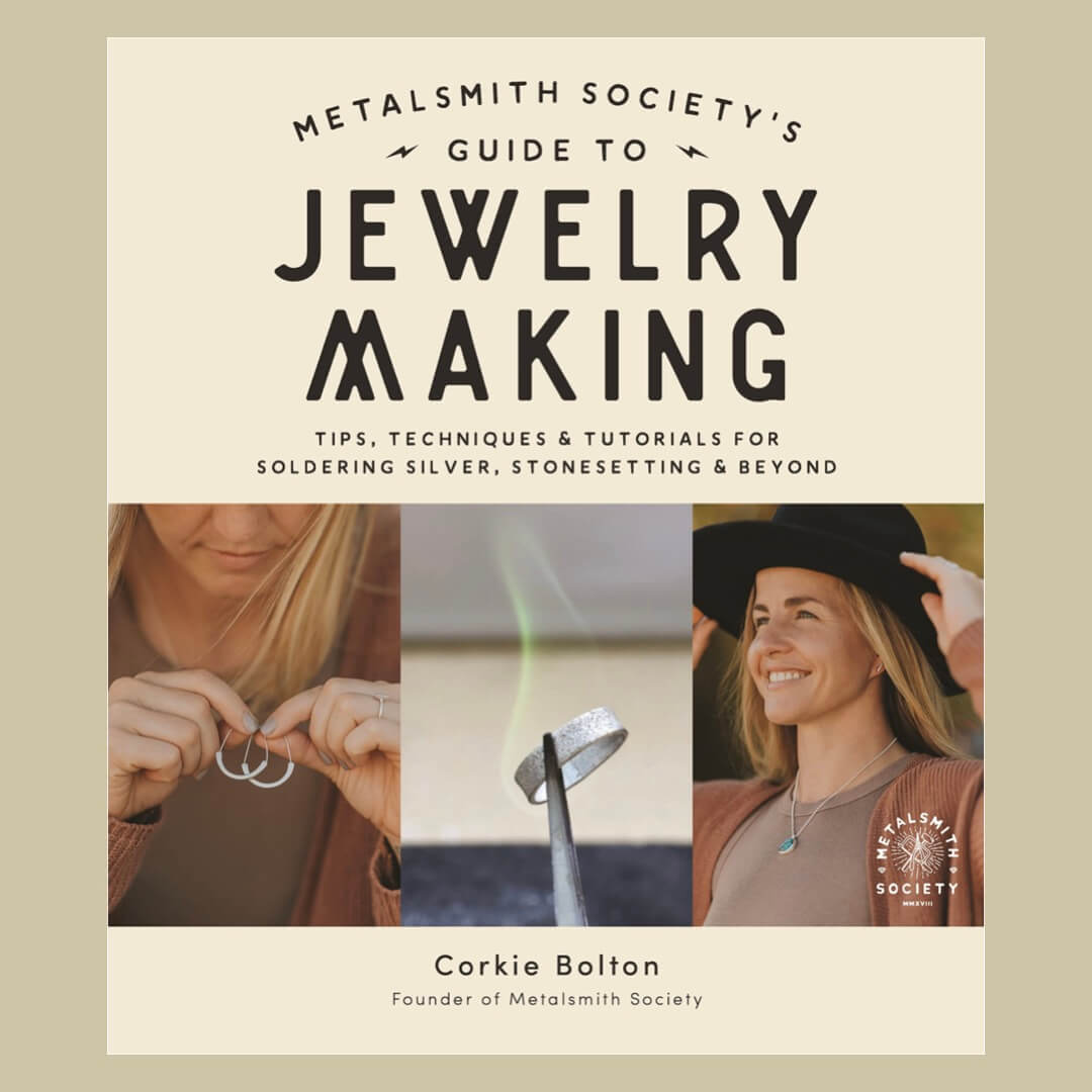 Metalsmith Society's Guide To Jewelry Making