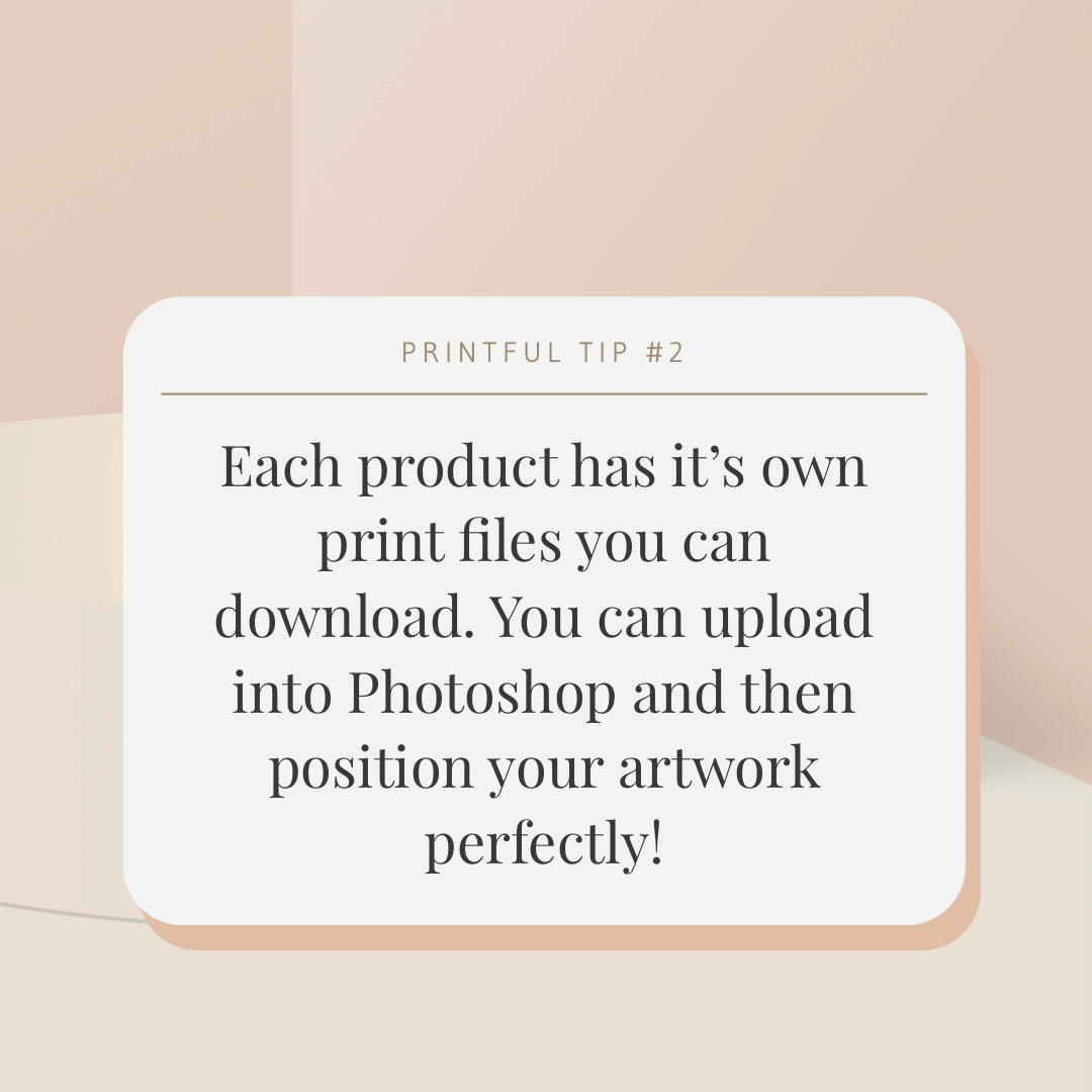 Tip for adding a printfile to your Printful product.