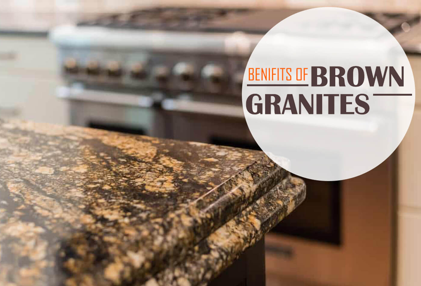 Benefits Of Brown Granite