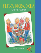 Flicka, Ricka, Dicka go to Market - Big Sky Life Books